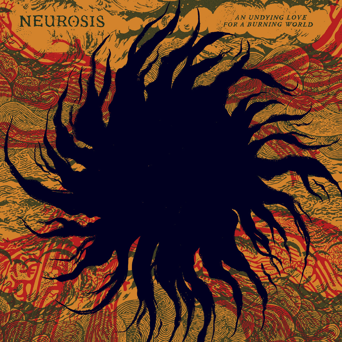 NEUROSIS-An Undying Love For A Burning World
